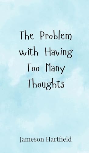 The Problem with Having Too Many Thoughts The Problem with Having Too Many Thoughts von Creative Arts Management OÜ