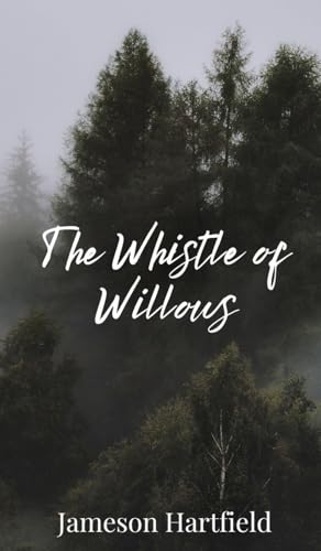The Whistle of Willows The Whistle of Willows von Creative Arts Management OÜ