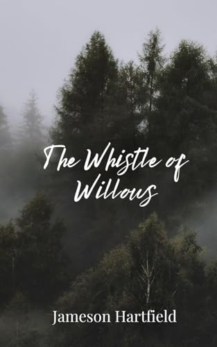 The Whistle of Willows von Creative Arts Management OÜ