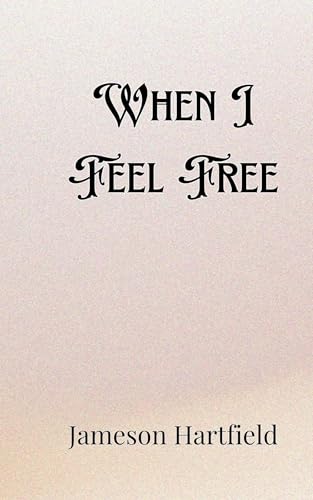 When I Feel Free When I Feel Free von Creative Arts Management OÜ