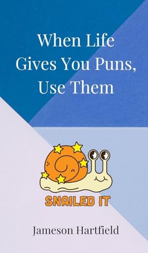 When Life Gives You Puns, Use Them When Life Gives You Puns, Use Them von Creative Arts Management OÜ