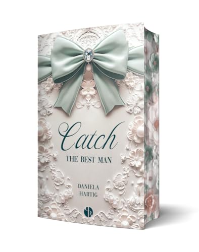 Catch the Best Man: Mit wunderschönem Farbschnitt (Wedding Dreams) von PureBelle