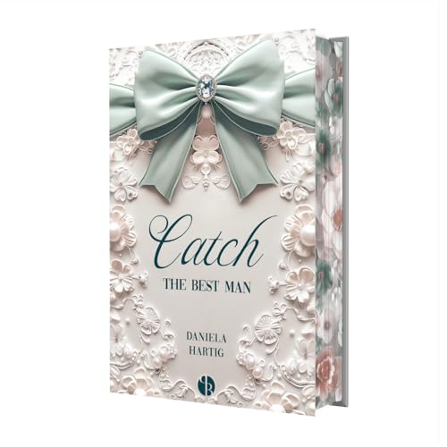 Catch the Best Man: Streng limitierte Hardcover Ausgabe | Mit wunderschönem Farbschnitt (Wedding Dreams) von PureBelle (Nova MD)