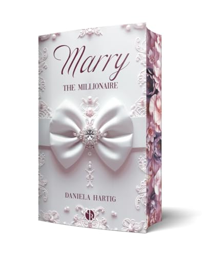 Marry the Millionaire: Mit wunderschönem Farbschnitt (Wedding Dreams) von PureBelle
