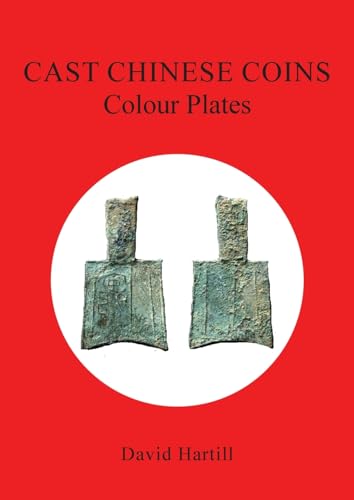 Cast Chinese Coins: Colour Plates: Colour Plates Cast Chinese Coins: Colour Plates: Colour Plates von New Generation Publishing