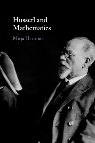 Husserl and Mathematics von Cambridge University Press