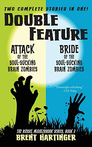Double Feature: Attack of the Soul-Sucking Brain Zombies/Bride of the Soul-Sucking Brain Zombies (The Russel Middlebrook Series, Band 3) von CREATESPACE