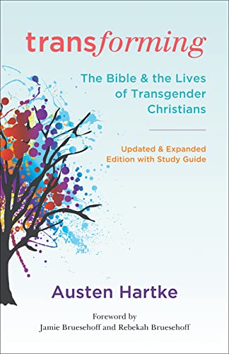 Transforming, Updated and Expanded Edition with Study Guide: The Bible and the Lives of Transgender Christians