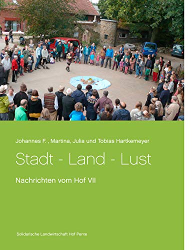 Stadt - Land - Lust: Nachrichten vom Hof VII von Books on Demand