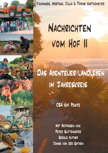 Nachrichten vom Hof II - Das Abenteuer Landleben im Jahreskreis: CSA Hof Pente von Books on Demand