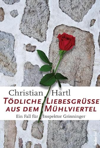 Tödliche Liebesgrüße aus dem Mühlviertel von Verlag Federfrei