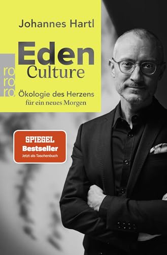 Eden Culture: Ökologie des Herzens für ein neues Morgen von Rowohlt