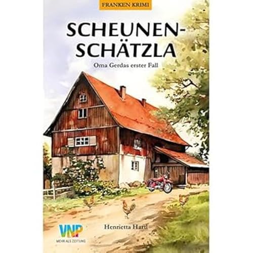 Scheunenschätzla: Oma Gerdas erster Fall von Nürnberger Presse Druckhs