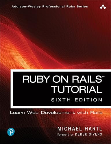 Ruby on Rails Tutorial: Learn Web Development with Rails (Addison-Wesley Professional Ruby)