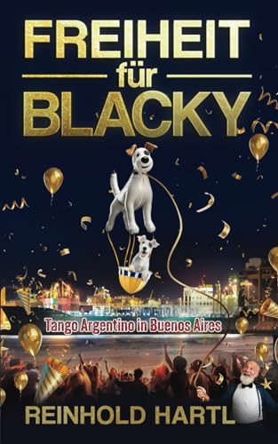 Freiheit für Blacky: Tango Argentino in Buenos Aires