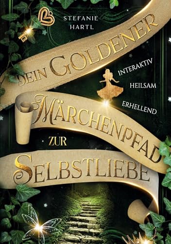 Dein goldener Märchenpfad zur Selbstliebe von tolino media