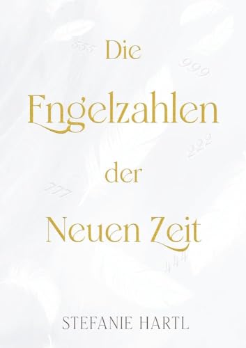 Die Engelzahlen der Neuen Zeit