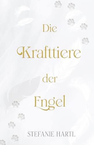 Die Krafttiere der Engel: Erhalte die wegweisende und liebevolle Botschaft von über 185 Krafttieren Die Krafttiere der Engel: Erhalte die wegweisende und liebevolle Botschaft von über 185 Krafttieren von Independently published