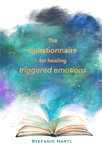 The questionnaire for healing triggered emotions The questionnaire for healing triggered emotions