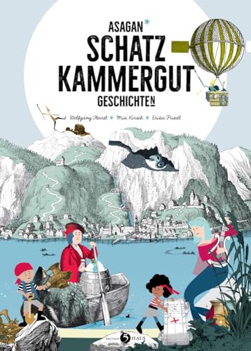 ASAGAN – Schatzkammergut-Geschichte(n) (ASAGAN: Neue Geschichte(n)) von Edition 5Haus