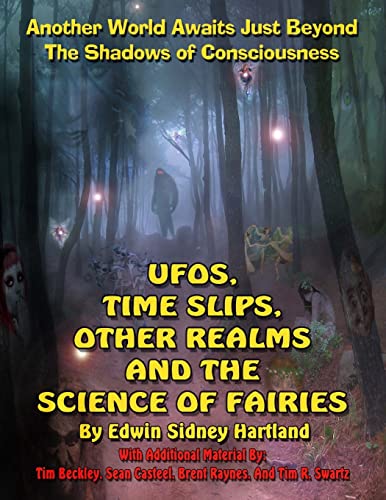 UFOs, Time Slips, Other Realms, And The Science Of Fairies: Another World Awaits Just Beyond The Shadows Of Consciousness von Inner Light - Global Communications