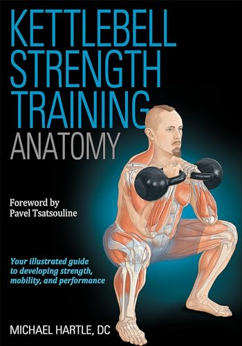 Kettlebell Strength Training Anatomy von Human Kinetics Publishers