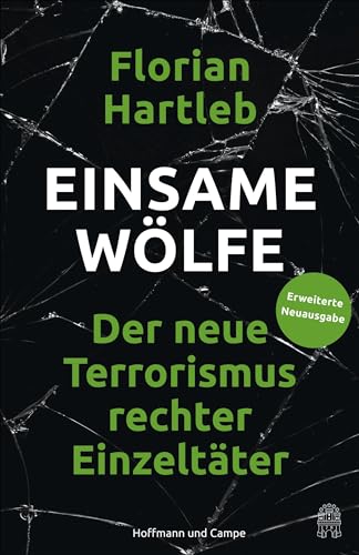 Einsame Wölfe: Der neue Terrorismus rechter Einzeltäter