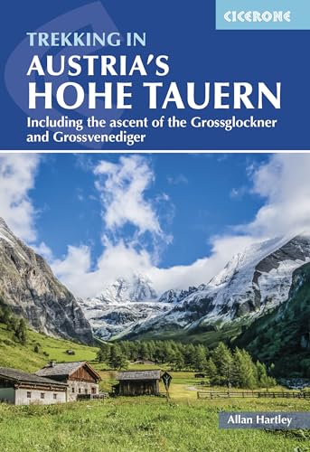 Trekking in Austria's Hohe Tauern: Including the ascent of the Gross Glockner (Cicerone guidebooks)