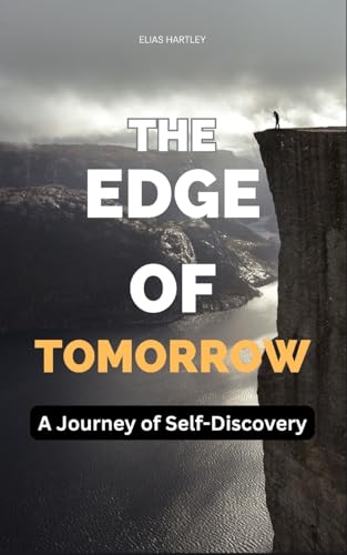 The Edge of Tomorrow: A Journey of Self-Discovery von Blurb