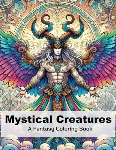 Mystical Creatures: A Fantasy Coloring Book von Independently published