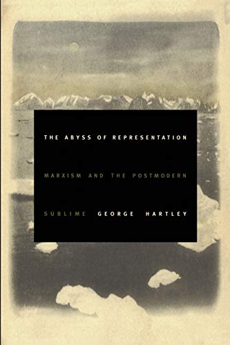 The Abyss of Representation: Marxism and the Postmodern Sublime (Post-Contemporary Interventions) von Duke University Press