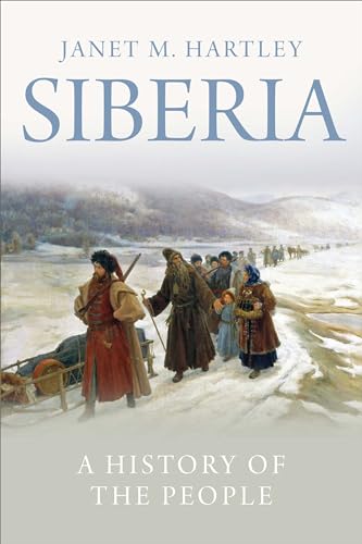 Siberia: A History of the People von Yale University Press