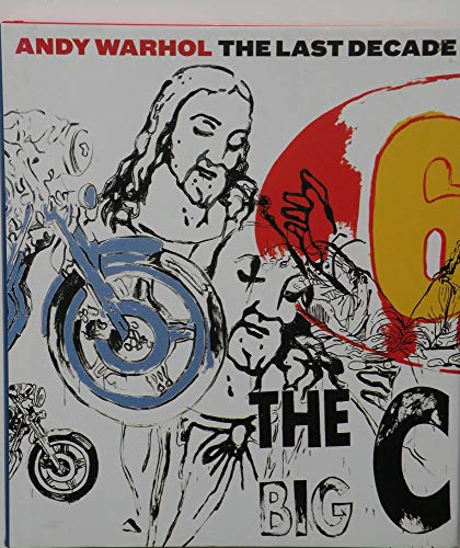 Andy Warhol: The Last Decade