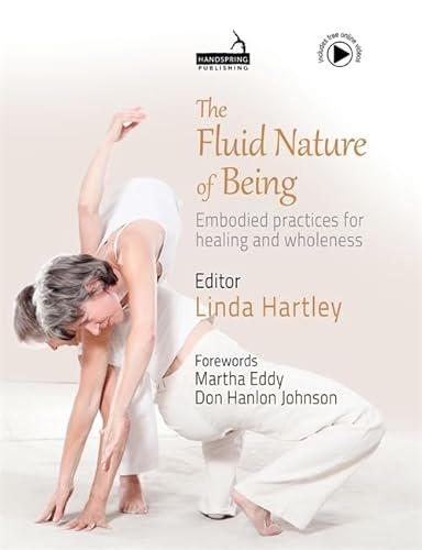 The Fluid Nature of Being: Embodied Practices for Healing and Wholeness von Handspring Publishing Limited