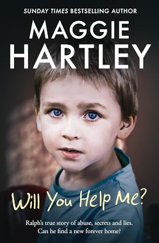 Will You Help Me?: Ralph’s true story of abuse, secrets and lies (A Maggie Hartley Foster Carer Story) von Seven Dials