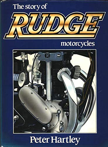 The Story of Rudge Motor Cycles