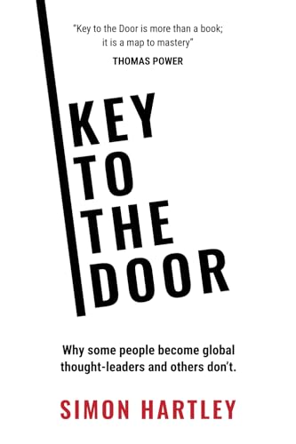 Key To The Door: Why some people become global thought-leaders and others don’t. von Be World Class