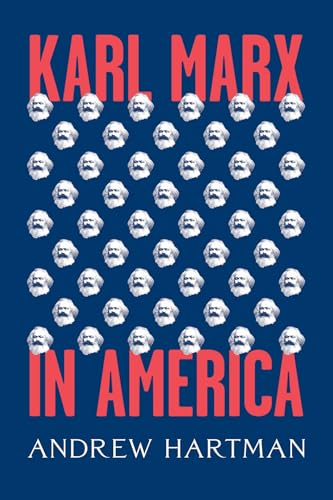 Karl Marx in America von University of Chicago Press