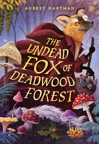 The Undead Fox of Deadwood Forest The Undead Fox of Deadwood Forest von Little, Brown Books for Young Readers