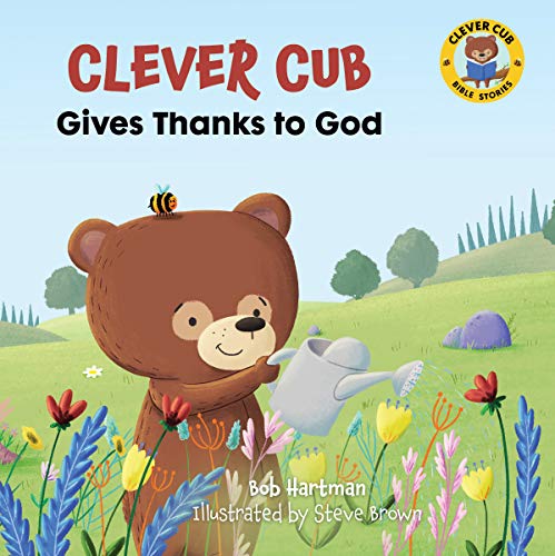 Clever Cub Gives Thanks to God Clever Cub Gives Thanks to God von David C Cook