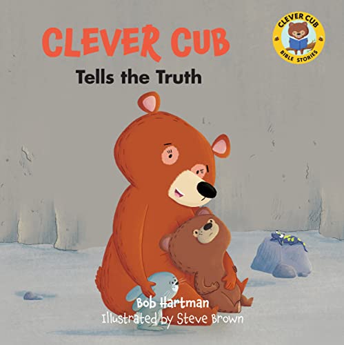 Clever Cub Tells the Truth Clever Cub Tells the Truth von David C Cook