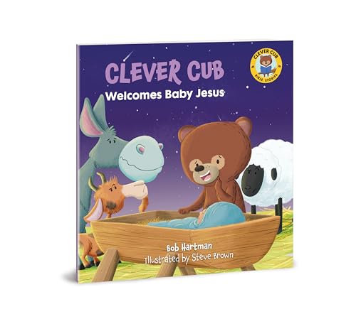 Clever Cub Welcomes Baby Jesus: Volume 4 (Clever Cub Bible Stories)