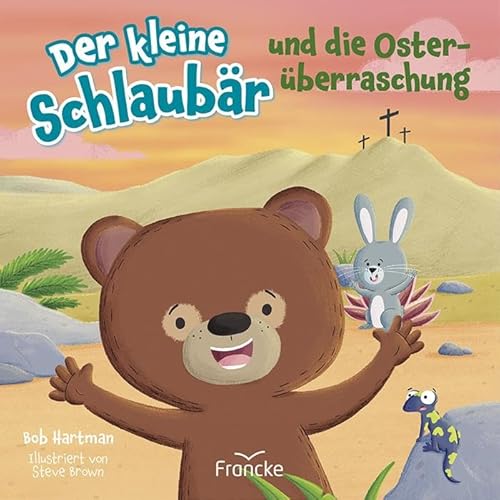 Der kleine Schlaubär und die Osterüberraschung Der kleine Schlaubär und die Osterüberraschung von Francke-Buch