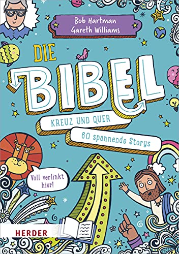 Die Bibel kreuz und quer: 60 spannende Storys von Herder Verlag GmbH