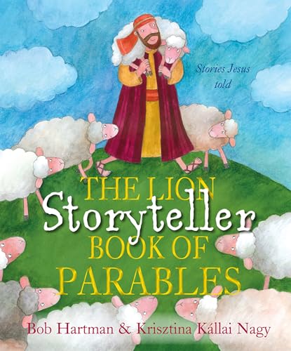 The Lion Storyteller Book of Parables: Stories Jesus Told (Lion Storyteller Books)