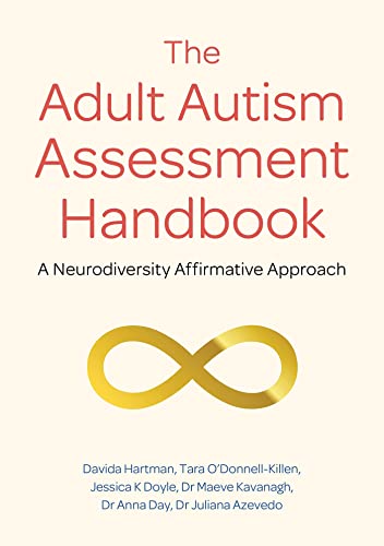 The Adult Autism Assessment Handbook: A Neurodiversity-Affirmative Approach von Jessica Kingsley Publishers