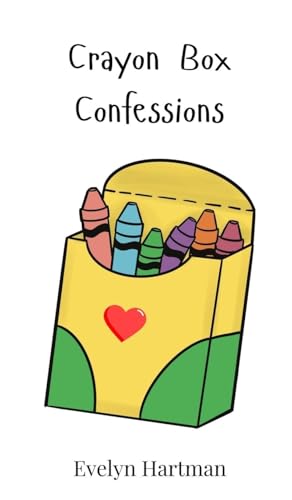 Crayon Box Confessions Crayon Box Confessions von Creative Arts Management OÜ