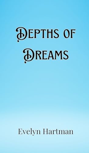 Depths of Dreams Depths of Dreams von Creative Arts Management OÜ