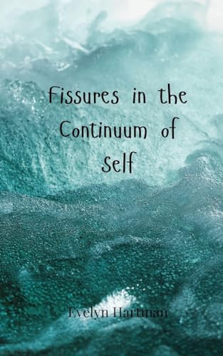Fissures in the Continuum of Self von Creative Arts Management OÜ