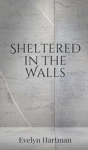 Sheltered in the Walls Sheltered in the Walls von Creative Arts Management OÜ